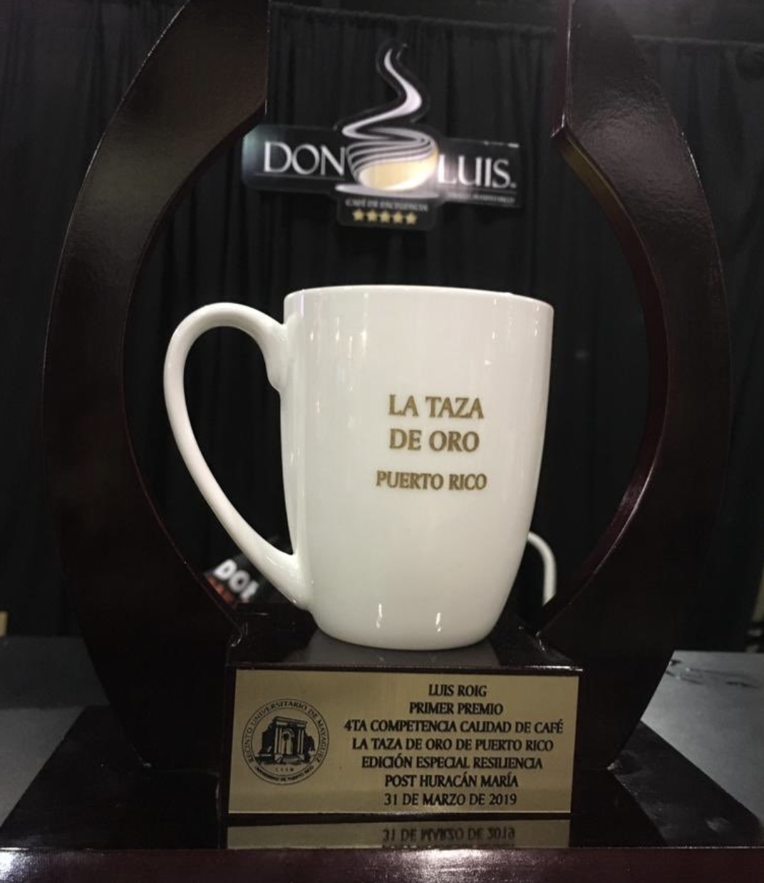 Café Don Luis, 4ta edición de La Taza de Oro. Gracias por su apoyo!